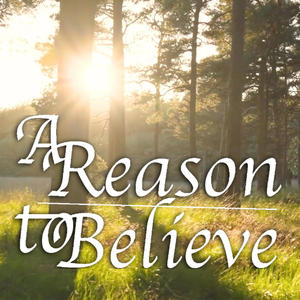 A Reason to Believe