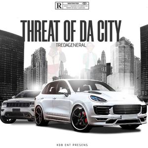 Threat Of Da City (Explicit)