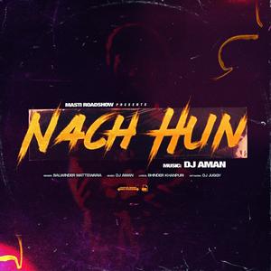 Nach Hun (feat. Balwinder Mattewaria)