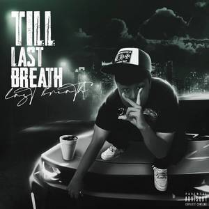 Till last breath (Explicit)