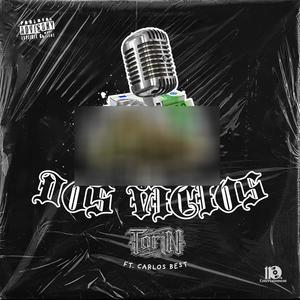 DOS VICIOS (feat. Carlos Best) [Explicit]