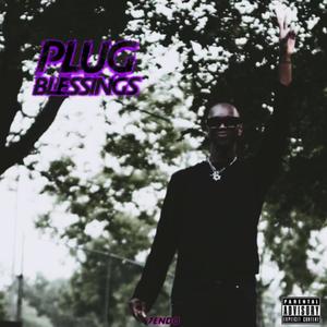 Plug Blessings (Explicit)