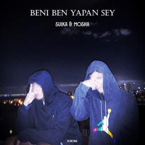 Beni Ben Yapan Şey