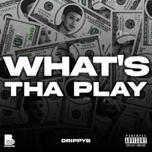 What's Tha Play (Explicit)