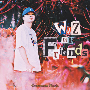 Wiz My Friends (Explicit)