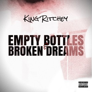 Empty Bottles and Broken Dreams (Explicit)