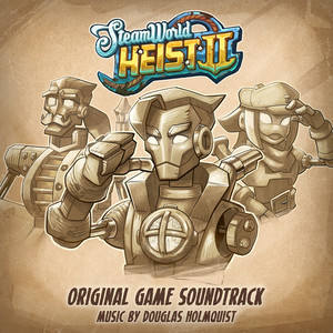 SteamWorld Heist II (Original Game Soundtrack)