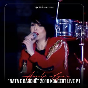 "NATA E BARDHË" 2018 KONCERT LIVE P1