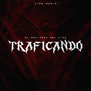 Traficando (Explicit)