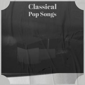 Classical Pop Songs