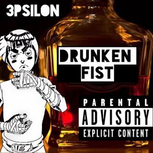 Drunken Fist (Explicit)