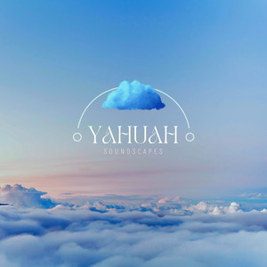 Yahuah Soundscapes