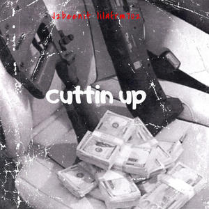 Cuttin up (feat. J2beenit) [Explicit]