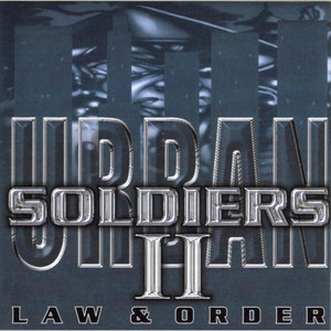 Urban Soldiers 2: Law & Order