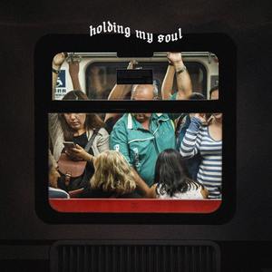 HOLDING MY SOUL (Explicit)