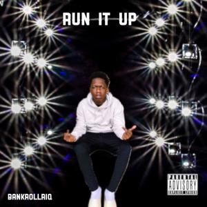 Run It Up (Explicit)