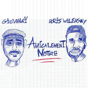 Amicalement Nôtre (feat. Boris Wilensky) (Explicit)