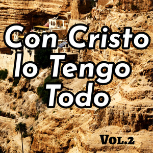 Con Cristo Lo Tengo Todo, Vol. 2