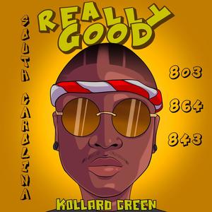 Really Good (feat. Collard Green) (Explicit)