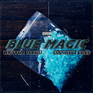 Blue Magic (Explicit)