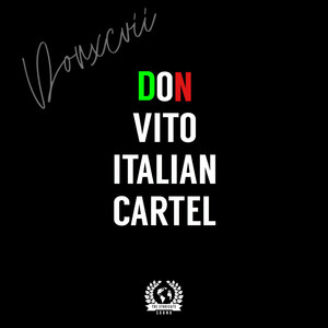 Don Vito Italian Cartel (Explicit)