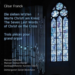 César Franck: Die sieben letzten Worte Christi am Kreuz (The Seven Last Words of Christ on the Cross)