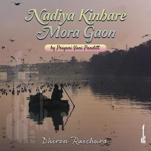 Nadiya Kinhare Mora Gaon (feat. Priyani Vani Panditt)