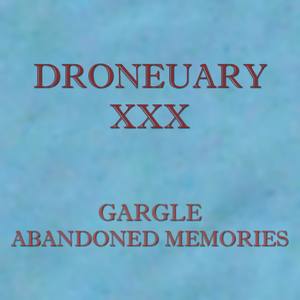 Droneuary XXX - Abandoned Memories