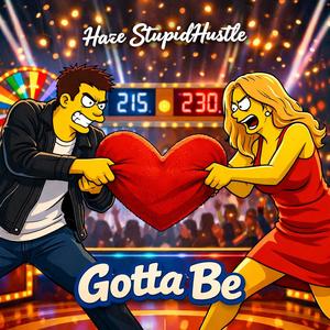 Gotta Be (feat. S.B.) (Explicit)