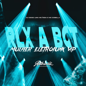 Rlx a Bct Mulher Eletrofunk Vip (Explicit)