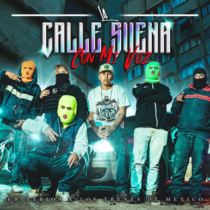 La Calle Suena Con Mi Voz (Explicit)