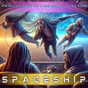 Spaceship (feat. Doski Wo, Ron Boogie & Fawg Dawg) (Explicit)