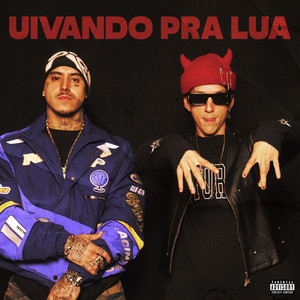 UIVANDO PRA LUA (Explicit)