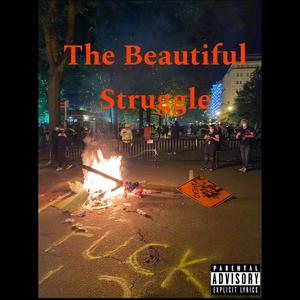 The Beautiful Struggle (Explicit)