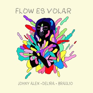 Flow Es Volar(feat. Delira & Braulio)