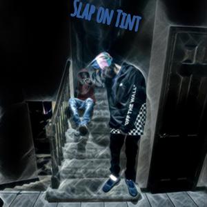 Slap On Tint (Explicit)