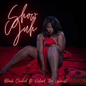 Show Yuh(feat. Kelard Tha Lyricist) (Explicit)
