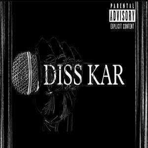 Diss Kar (Explicit)