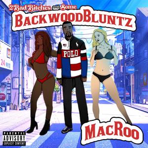2 Bad *****es(Backwood Bluntz) (Explicit)