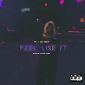 Feel Like It (Explicit)