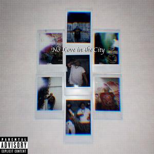 No Love In This City (Explicit)