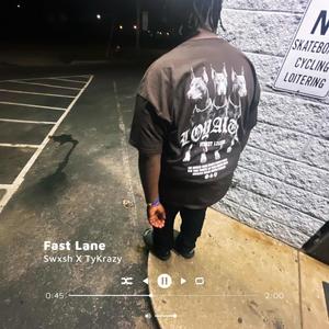 Fast Lane (feat. TyKrazy) (Explicit)