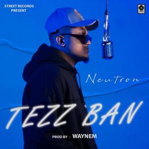 TEZZ BAN (Explicit)