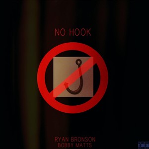 No Hook (feat. Bobby Matts) [Explicit]