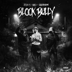 Block Bully (feat. baby2 & EBEENPOPPIN) (Explicit)