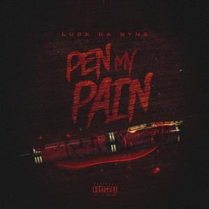 Pen My Pain (Explicit)