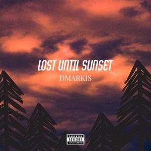 Lost Until Sunset (Explicit)