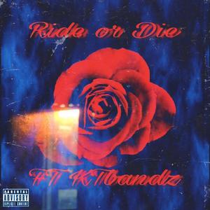 Ride or Die (feat. KTbandz) (Explicit)