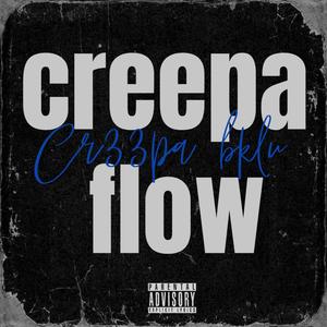 Creepa Flow (Explicit)