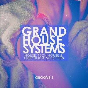 Grand House Systems - Groove 1